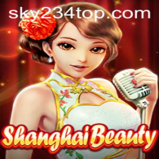 ShanghaiBeauty: Dive Into the World of SKY 234 Top